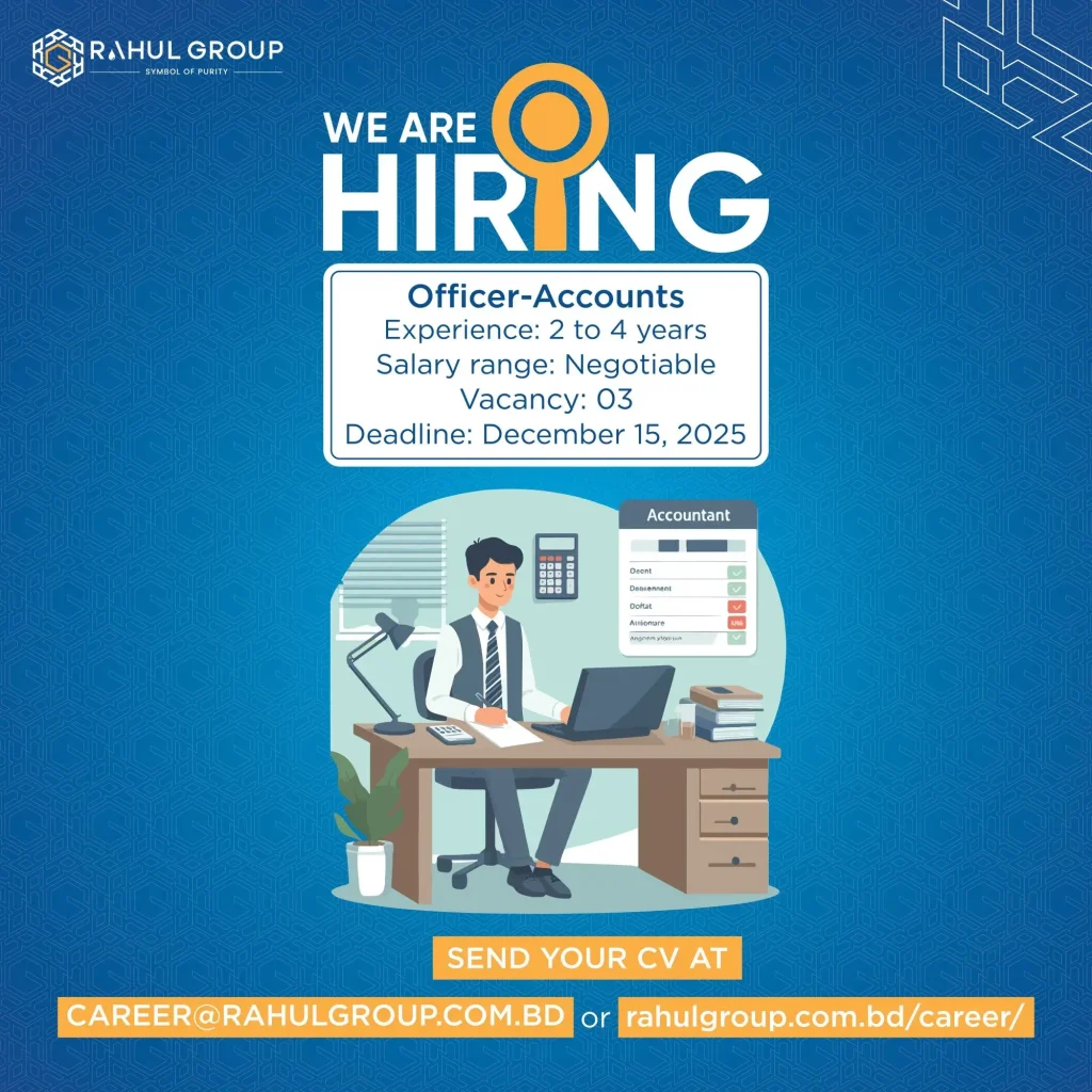 Officer-Accounts Job Circular 2025 - Rahul Group
